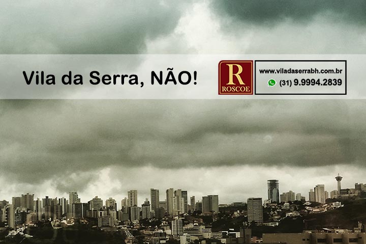 VILA DA SERRA, NÃO! 5 Razões para você NÃO comprar imóvel no Vila da Serra.