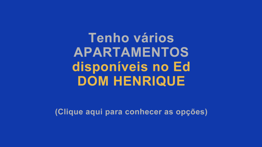 Apartamentos à venda disponíveis no ed Dom Henrique vale do sereno